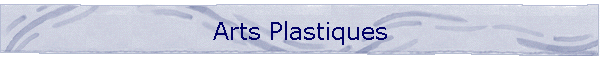Arts Plastiques