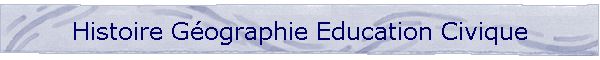 Histoire Gographie Education Civique