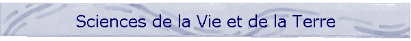 Sciences de la Vie et de la Terre
